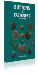 Buttons & Fasteners 500 BC-AD 1840 by Gordon Bailey